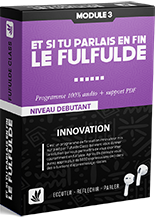 Et si tu parlais enfin le fulfulde ? - Module 3